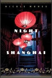 NIGHT IN SHANGHAI: A NOVEL | 9780544334458 | NICOLE MONES