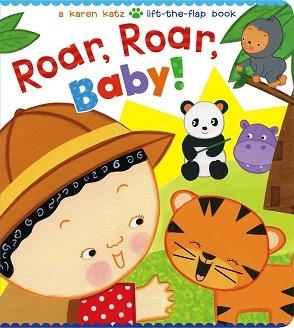 ROAR, ROAR, BABY! | 9781481417884 | KAREN KATZ