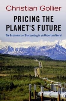 PRICING THE PLANET'S FUTURE | 9780691148762 | CHRISTIAN GOLLIER