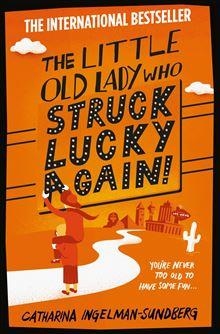 THE LITTLE OLD LADY WHO STRUCK LUCKY AGAIN! | 9781447274902 | CATHARINA INGELMAN-SUNDBERG