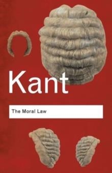 MORAL LAW, THE: GROUNDWORK OF | 9780415345477 | IMMANUEL KANT