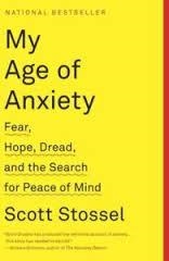 MY AGE OF ANXIETY | 9780307390608 | SCOTT STOSSEL