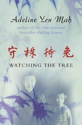 WATCHING THE TREE | 9780006531548 | YEN MAH A