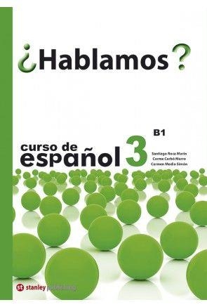 ¨HABLAMOS? 3 - LIBRO DEL ESTUDIANTE - B1 | 9788478735730 | ROCA MARÍN, SANTIAGO/CARBÓ MARRO, CARME/MEDIO SIMÓN, CARMEN