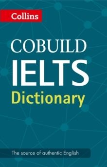 COLLINS COBUILD IELTS DICTIONARY | 9780008100834