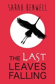 THE LAST LEAVES FALLING | 9781909531222 | SARAH BENWELL