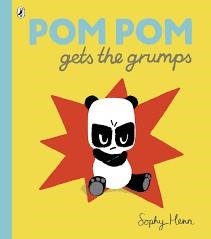 POM POM PANDA GETS THE GRUMPS | 9780723299165 | SOPHY  HENN