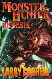 MONSTER HUNTER NEMESIS | 9781476780535 | LARRY CORREIA