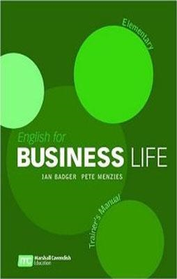 ENGLISH FOR BUSINESS LIFE ELEMENTARY TB | 9780462007571 | IAN BADGER AND PETE MENZIES