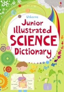 JUNIOR ILLUSTRATED SCIENCE DICTIONARY | 9781409565734 | SARAH KHAN