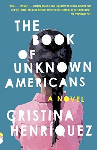 BOOK OF UNKNOWN AMERICANS, THE | 9780345806406 | CRISTINA HENRIQUEZ