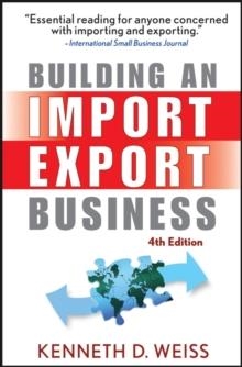 BUILDING AN IMPORT/EXPORT BUSINESS (4TH ED.) | 9780470120477 | KENNETH D WEISS