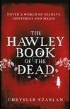 HAWLEY BOOK OF THE DEAD, THE | 9780099584780 | CHRYSLER SZARLAN