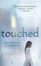 TOUCHED | 9780099590835 | JOANNA BRISCOE