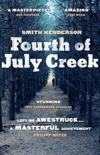 FOURTH OF JULY CREEK | 9780099559375 | SMITH HENDERSON