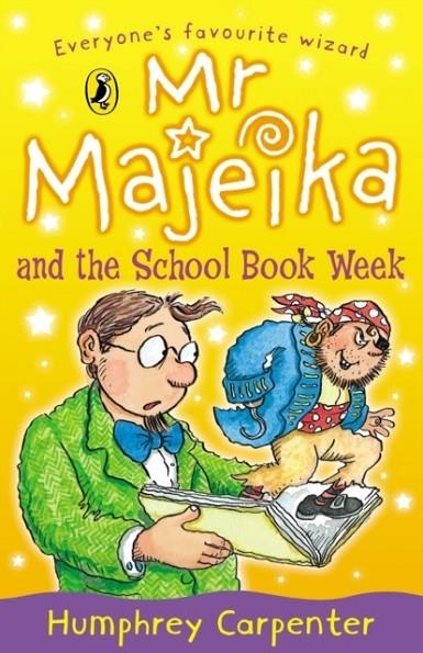 MR MAJEIKA AND THE SCHOOL BOOK WEEK | 9780140348347 | HUMPHREY CARPENTER