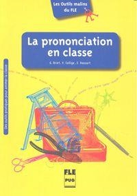 LA PRONONCIATION EN CLASSE | 9782706118470 | G. BRIET