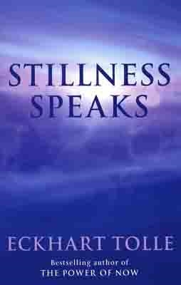 STILLNESS SPEAKS | 9780340829745 | TOLLE ECKHART F