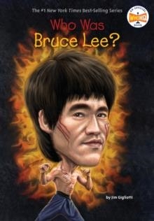 WHO WAS BRUCE LEE? | 9780448479491 | JIM GIGGLIOTTI