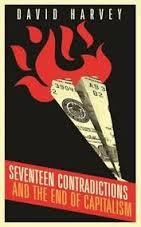 SEVENTEEN CONTRADICTIONS AND THE END OF CAPITALISM | 9781781251614 | DAVID HARVEY