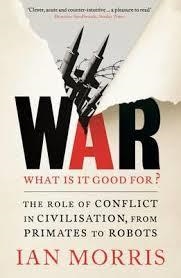 WAR: WHAT IS IT GOOD FOR? | 9781846684180 | IAN MORRIS