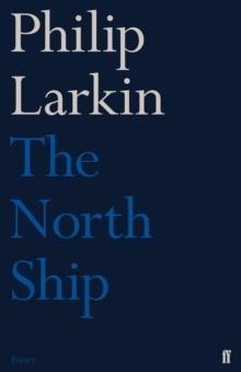 THE NORTH SHIP | 9780571260133 | PHILIP LARKIN