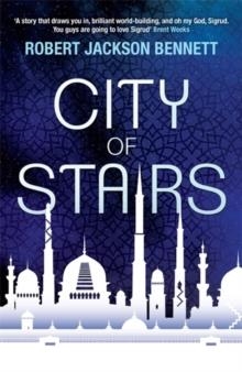 CITY OF STAIRS | 9781848667983 | ROBERT JACKSON BENNETT