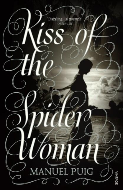 KISS OF THE SPIDER WOMAN | 9780099342007 | MANUEL PUIG