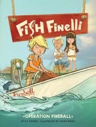 FISH FINELLI 2: OPERATION FIREBALL | 9781452128757 | ERICA FARBER