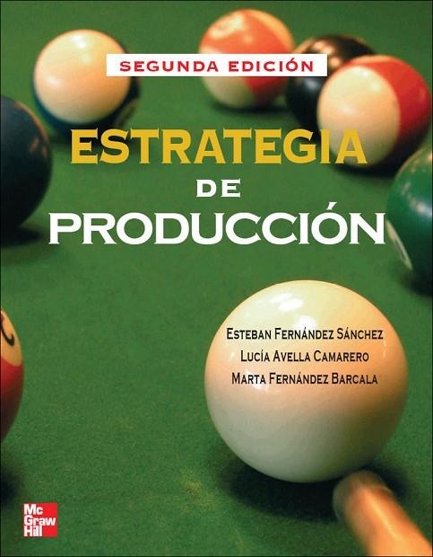 ESTRATEGIA PRODUCCION 2º | 9788448149383 | Fernandez,Esteban;Fernandez,Marta;Avella,Lucia