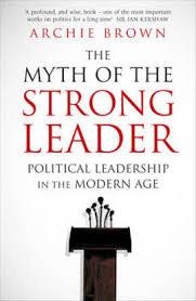 THE MYTH OF THE STRONG LEADER | 9780099554851 | ARCHIE BROWN