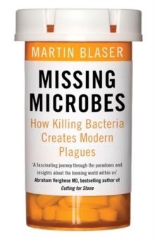 MISSING MICROBES | 9781780746883 | MARTIN BLASER