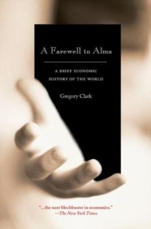 FAREWELL TO ALMS, A | 9780691141282 | GREGORY CLARK