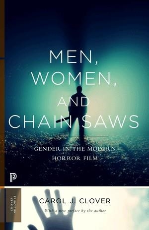 MEN, WOMEN AND CHAINSAWS | 9780691166292 | CAROL J. CLOVER