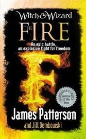 WITCH AND WIZARD: THE FIRE | 9780099544197 | PATTERSON, JAMES