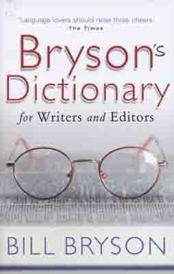 BRYSON'S DICTIONARY FOR WRITERS AND EDITORS | 9780552773539 | BILL BRYSON