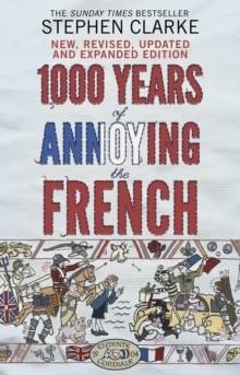 1000 OF ANNOYING THE FRENCH | 9780552779937 | STEPHEN CLARKE