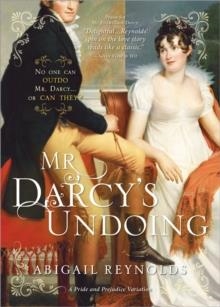 MR DARCY'S UNDOING | 9781402240942 | ABIGAIL REYNOLDS