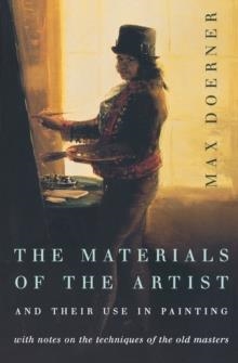 THE MATERIALS OF THE ARTIST AND THEIR USE | 9780156577168 | MAX DOERNER