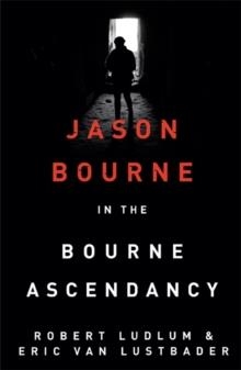 ROBERT LUDLUM'S THE BOURNE ASCENDANCY | 9781409149293 | ROBERT LUDLUM