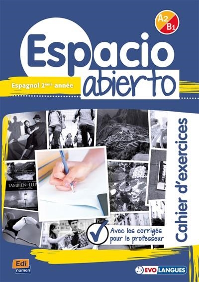 ESPACIO ABIERTO A2/B1 EXERCICES CORRIGES | 9788498485127 | ISA DE LOS SANTOS, DAVID/PUENTE GIRÓN, NAZARET/PEREYRA BRIZUELA, LILIANA/MARÍN MORA, EMILIO JOSÉ/FER