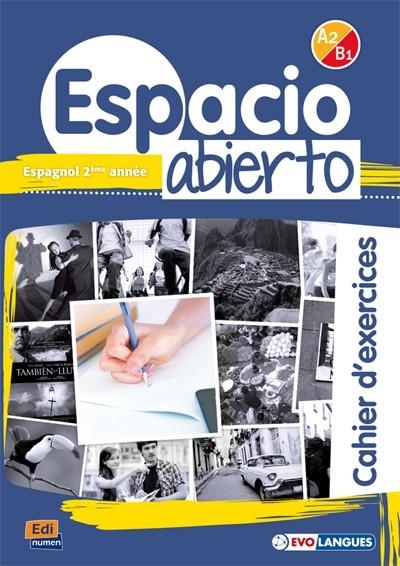 ESPACIO ABIERTO A2/B1 CAHIER D'EXERCICES | 9788498485103 | ISA DE LOS SANTOS, DAVID/PUENTE GIRÓN, NAZARET/PEREYRA BRIZUELA, LILIANA/MARÍN MORA, EMILIO JOSÉ/FER