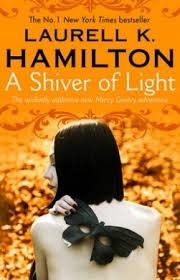 SHIVER OF LIGHT, A | 9780857501783 | LAURELL K HAMILTON