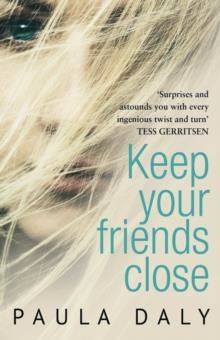 KEEP YOUR FRIENDS CLOSE | 9780552169349 | PAULA DALY