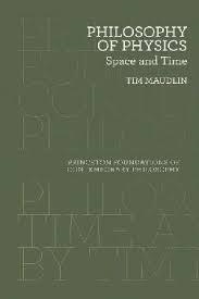 PHILOSOPHY OF PHYSICS: SPACE AND TIME | 9780691165714 | TIM MAUDLIN