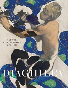 DIAGHILEV AND THE GOLDEN AGE OF THE BALLETS RUSSES | 9781851778355 | JANE PRITCHARD