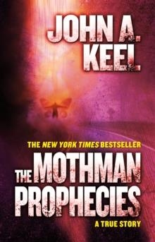 THE MOTHMAN PROPHECIES | 9780765334985 | JOHN KEEL