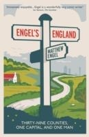 ENGEL'S ENGLAND: 39 COUNTIES, ONE CAPITAL | 9781846685729 | MATTHEW ENGEL