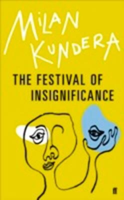 THE FESTIVAL OF INSIGNIFICANCE | 9780571316472 | MILAN KUNDERA