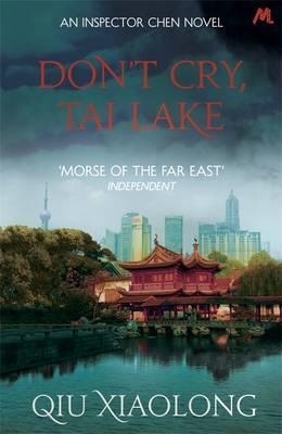 DON'T CRY, TAI LAKE | 9781473616783 | QIU XIAOLONG